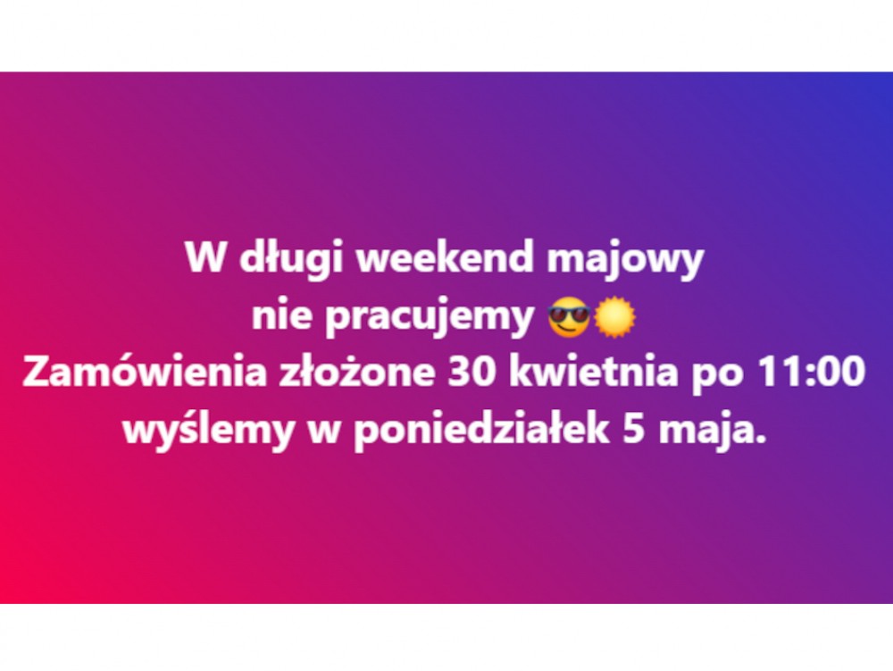 W weekend majowy nie pracujemy W weekend majowy nie pracujemy