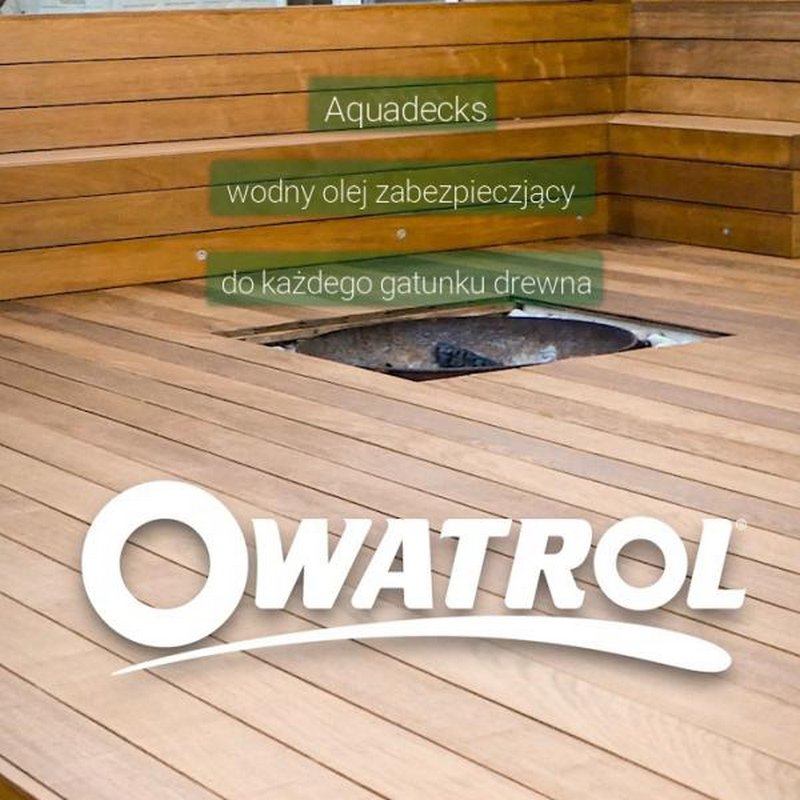 Aquadecks od Owatrol - wodny olej do każdego rodzaju drewna.